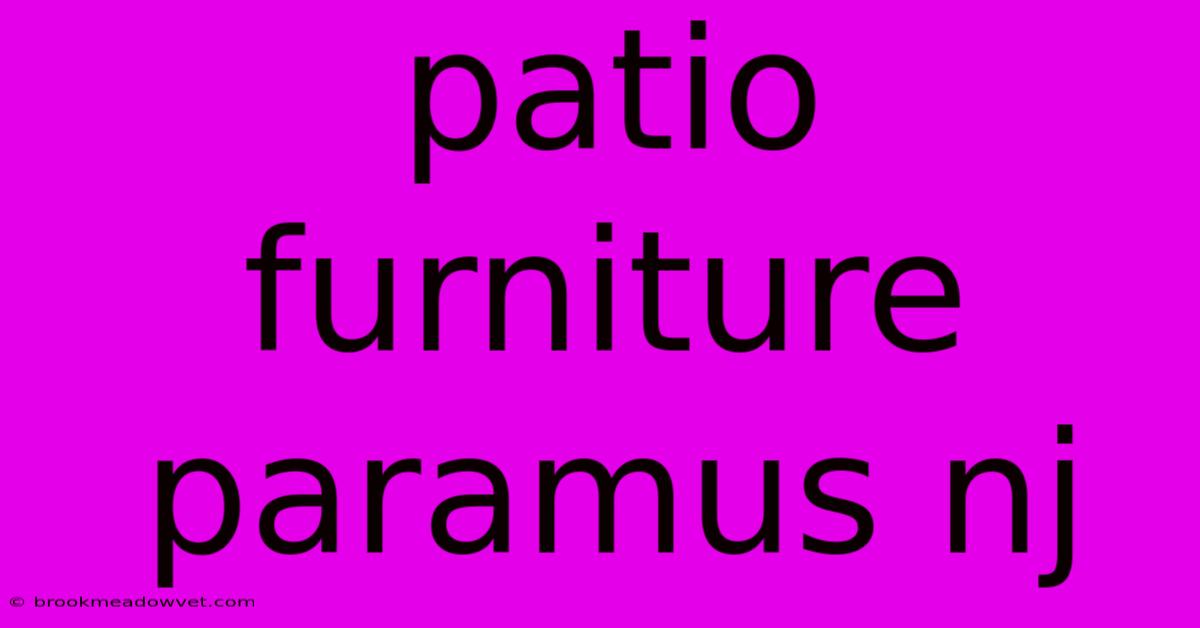 Patio Furniture Paramus Nj