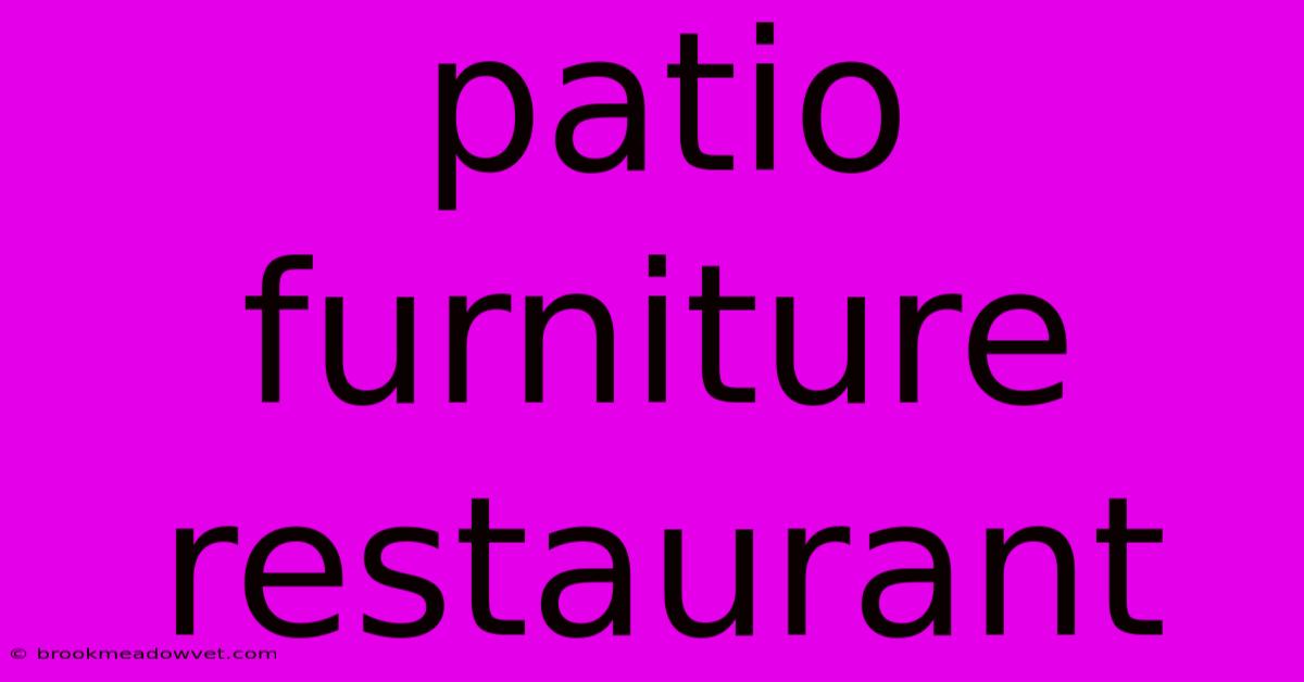 Patio Furniture Restaurant