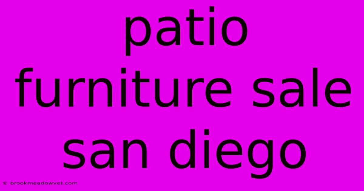 Patio Furniture Sale San Diego