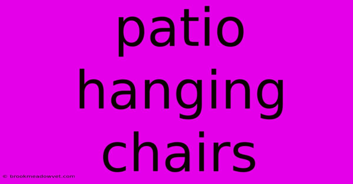 Patio Hanging Chairs