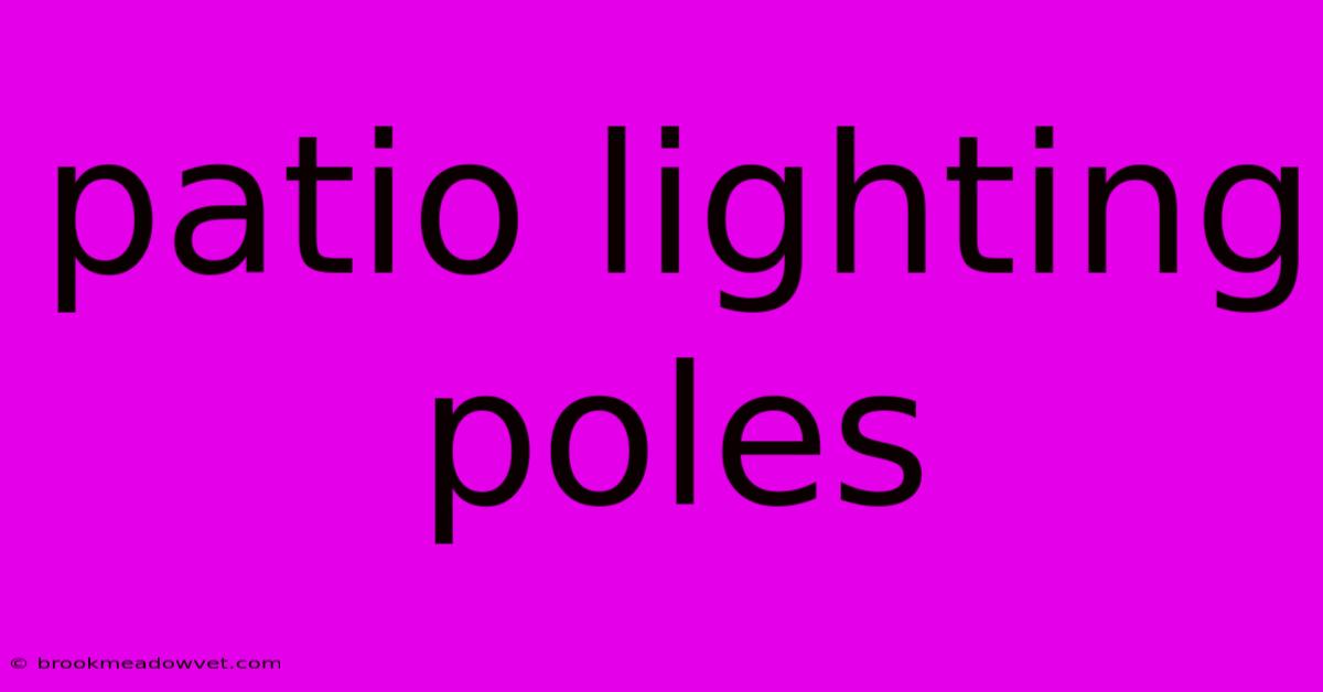 Patio Lighting Poles