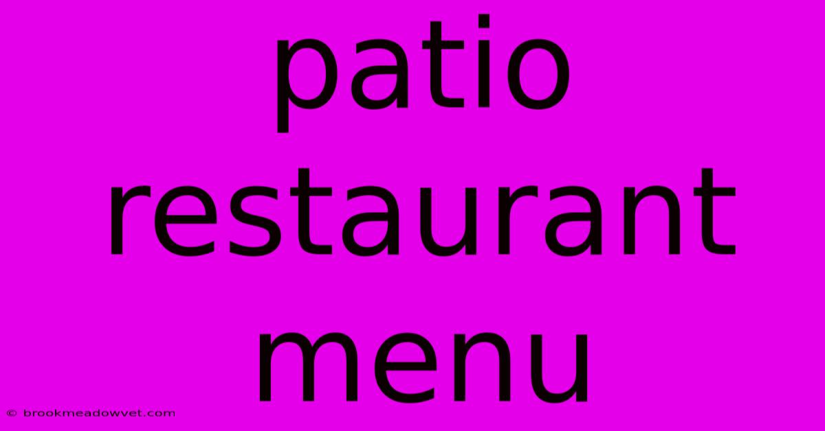 Patio Restaurant Menu