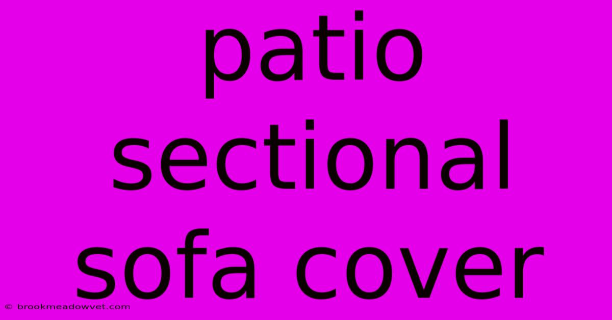 Patio Sectional Sofa Cover