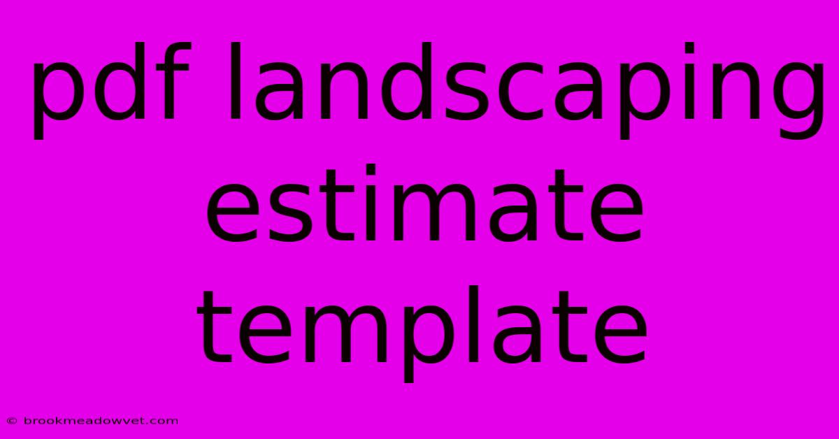 Pdf Landscaping Estimate Template