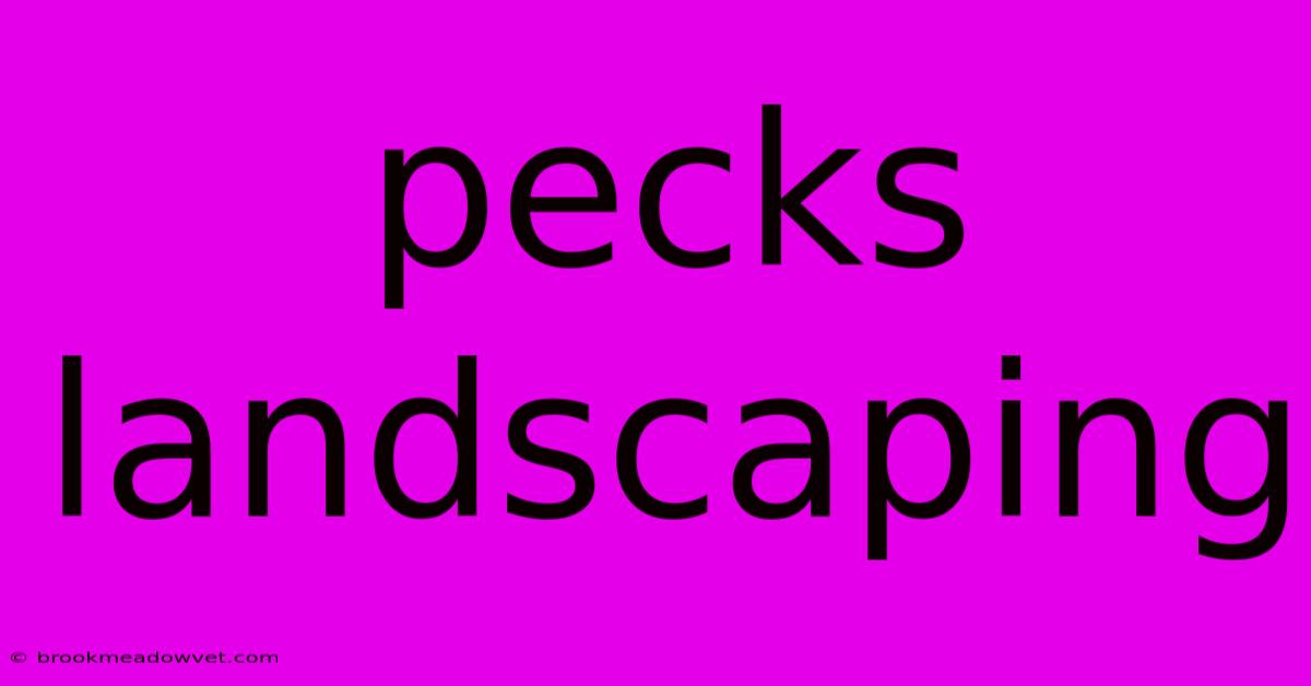 Pecks Landscaping