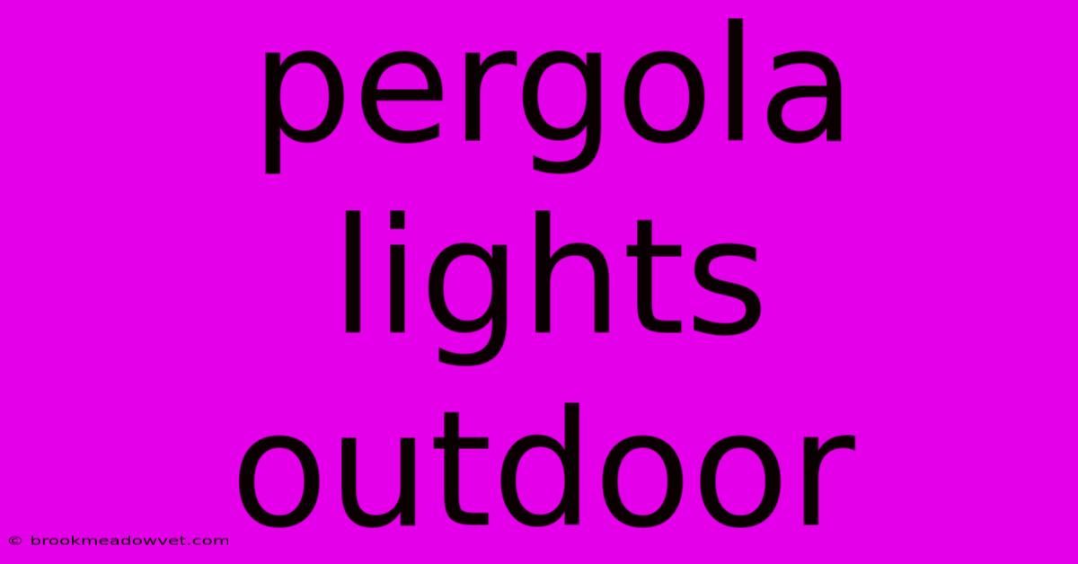 Pergola Lights Outdoor