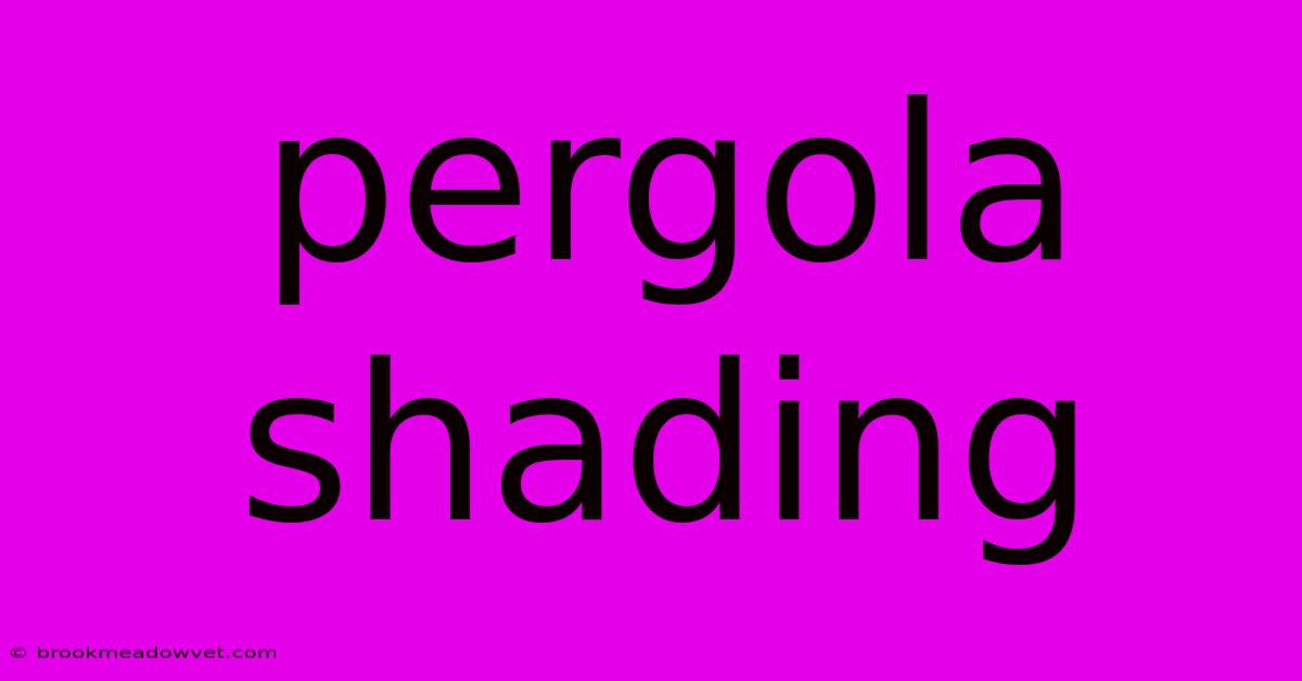 Pergola Shading