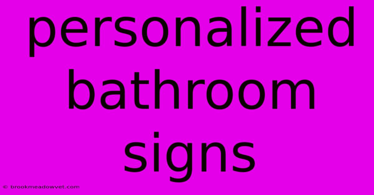 Personalized Bathroom Signs