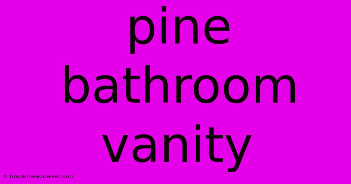 Pine Bathroom Vanity