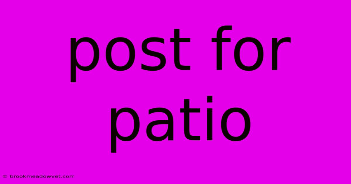 Post For Patio