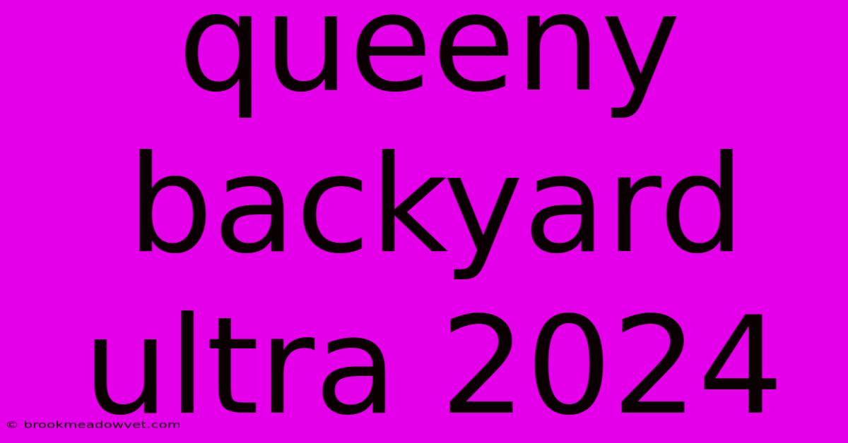 Queeny Backyard Ultra 2024