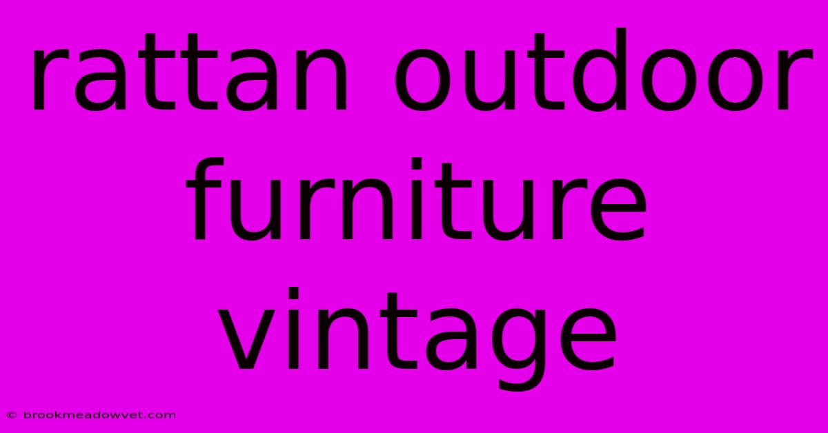 Rattan Outdoor Furniture Vintage