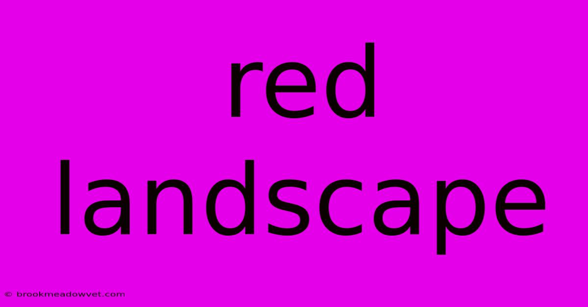 Red Landscape