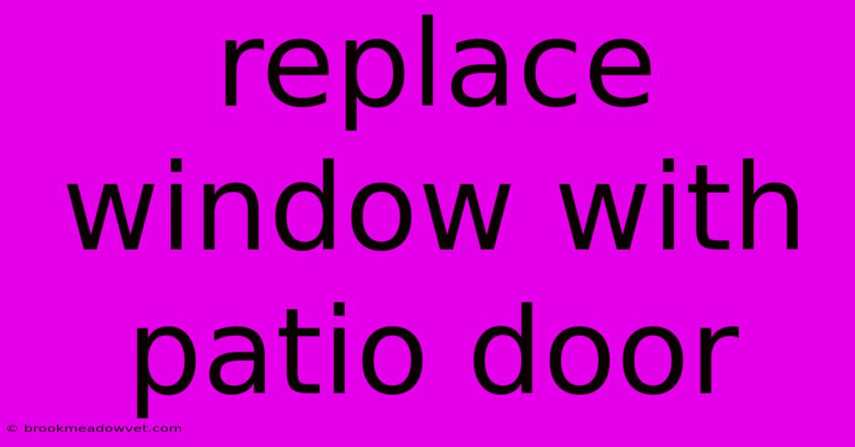 Replace Window With Patio Door