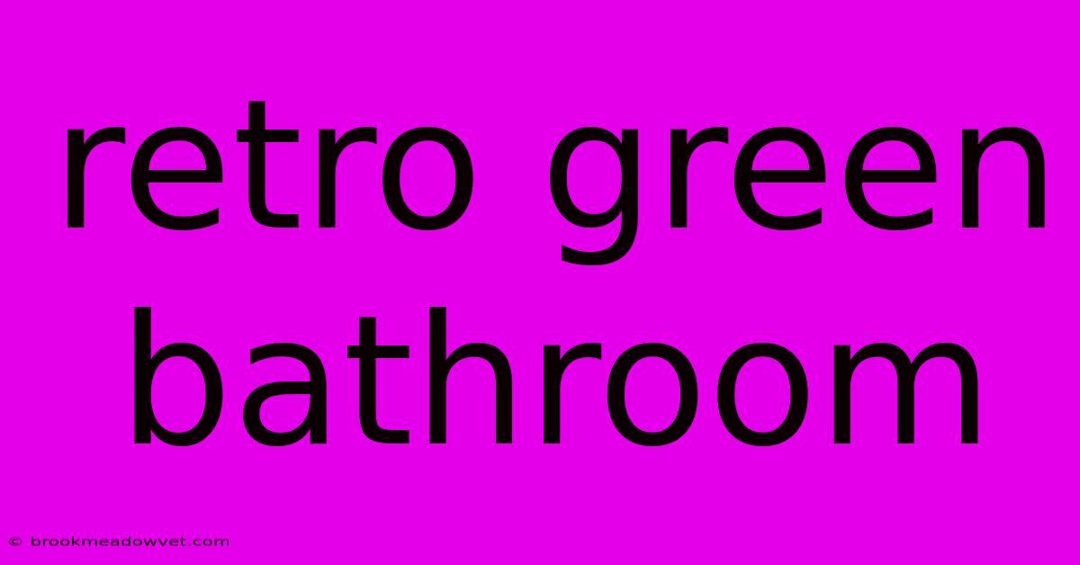 Retro Green Bathroom