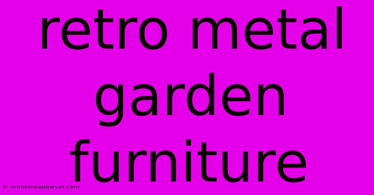 Retro Metal Garden Furniture