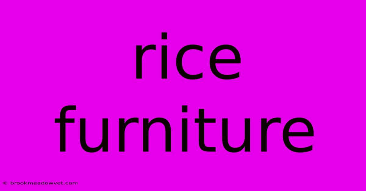 Rice Furniture