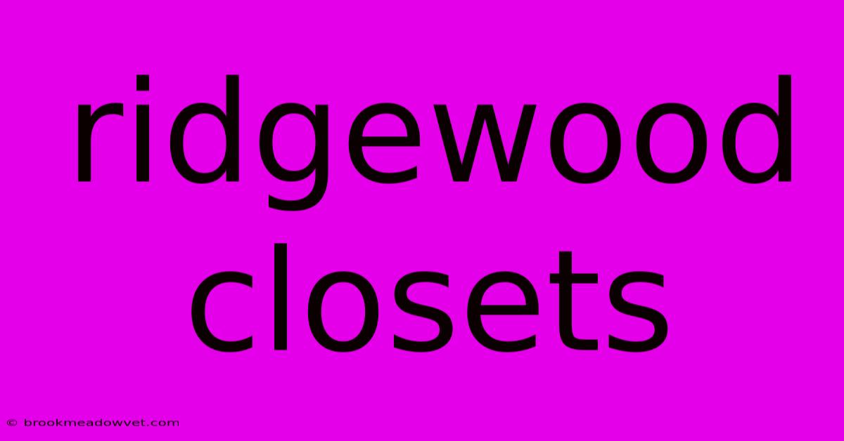 Ridgewood Closets