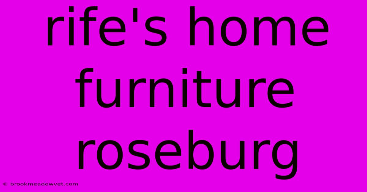 Rife's Home Furniture Roseburg