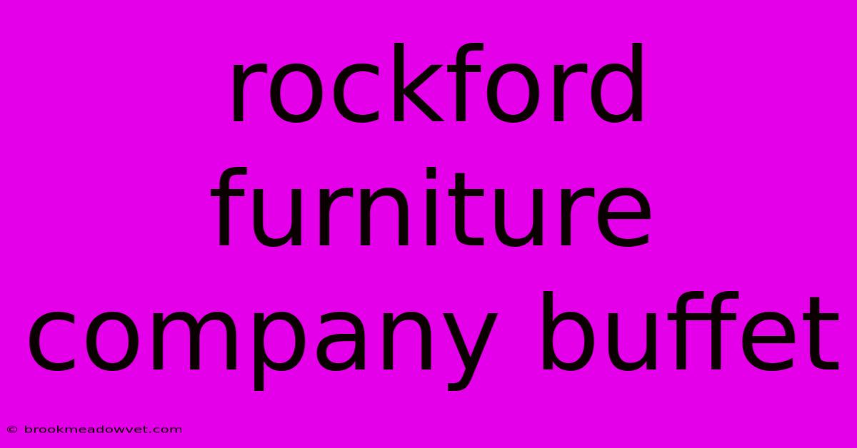 Rockford Furniture Company Buffet