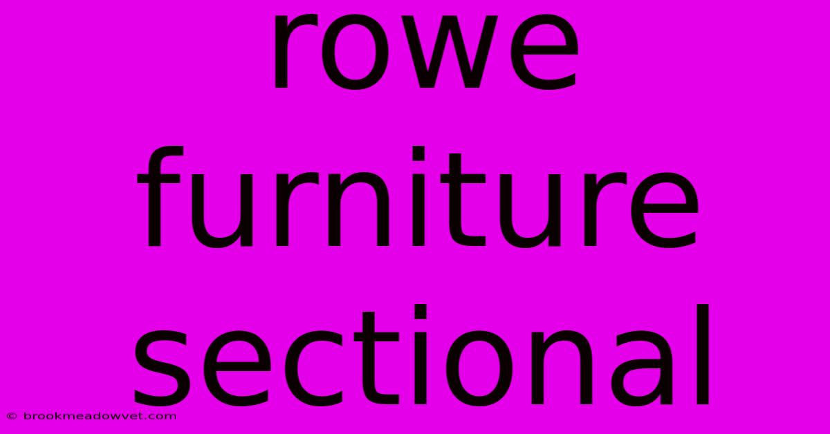 Rowe Furniture Sectional