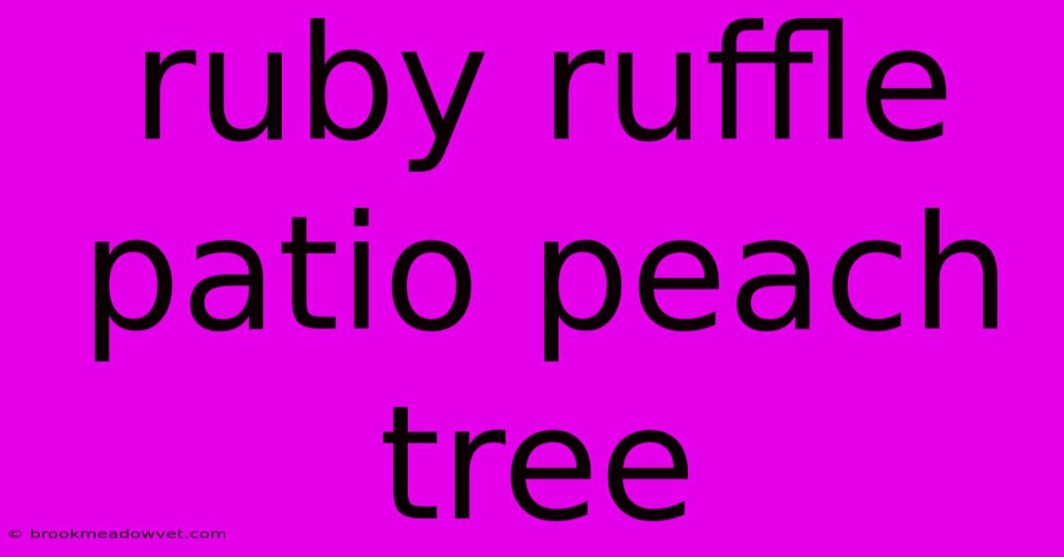 Ruby Ruffle Patio Peach Tree