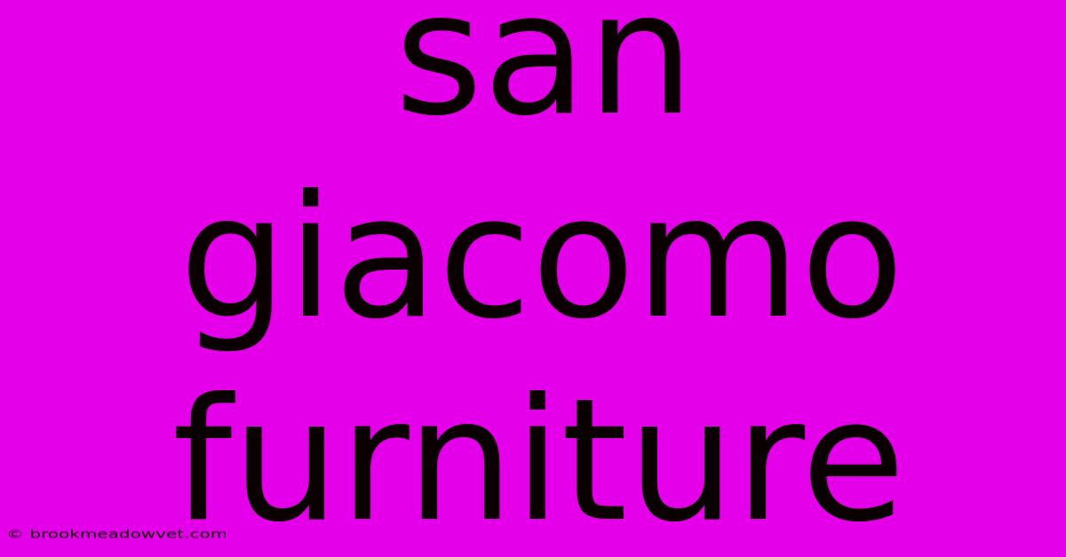 San Giacomo Furniture