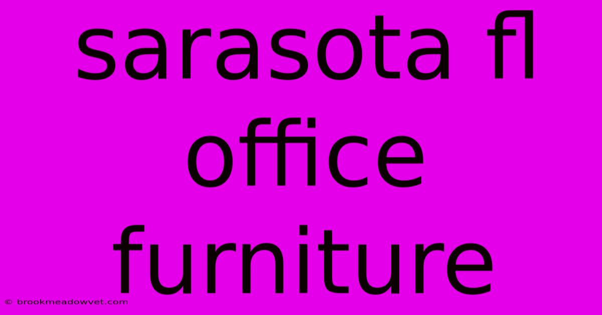 Sarasota Fl Office Furniture