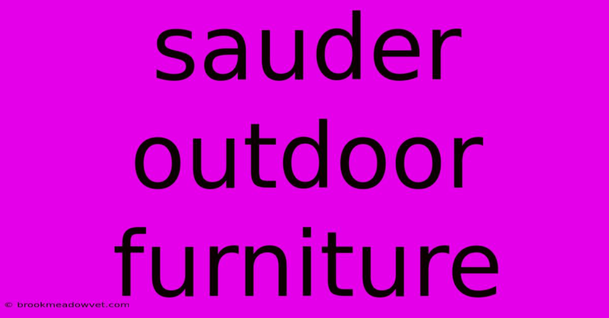 Sauder Outdoor Furniture