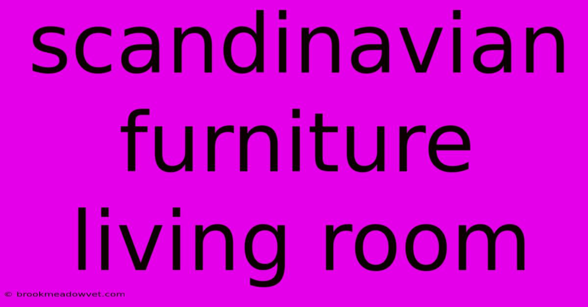 Scandinavian Furniture Living Room