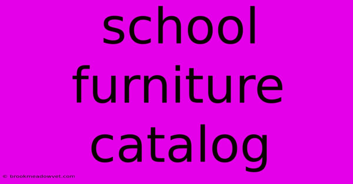 School Furniture Catalog