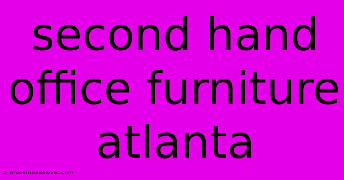 Second Hand Office Furniture Atlanta