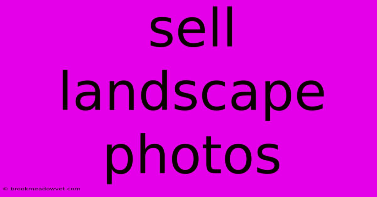 Sell Landscape Photos