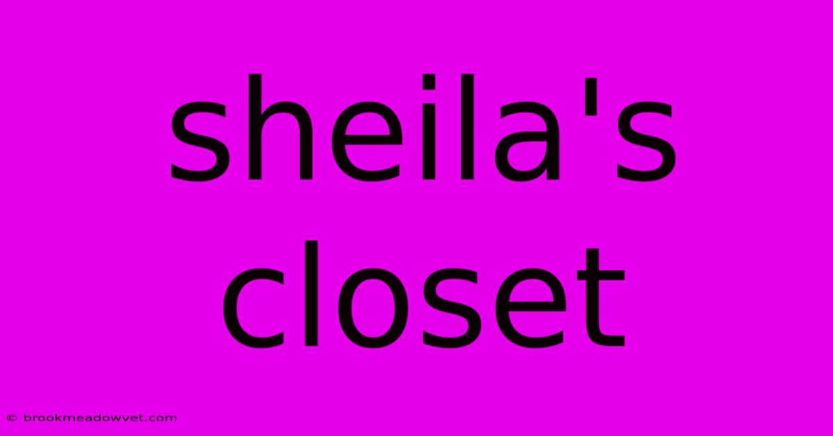 Sheila's Closet