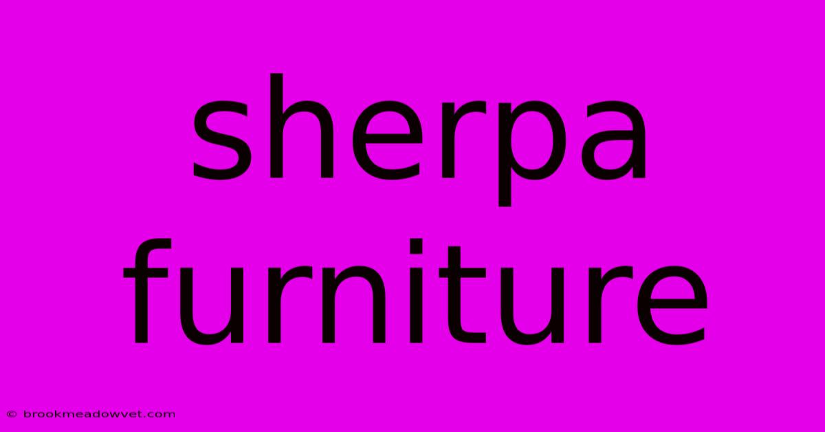 Sherpa Furniture