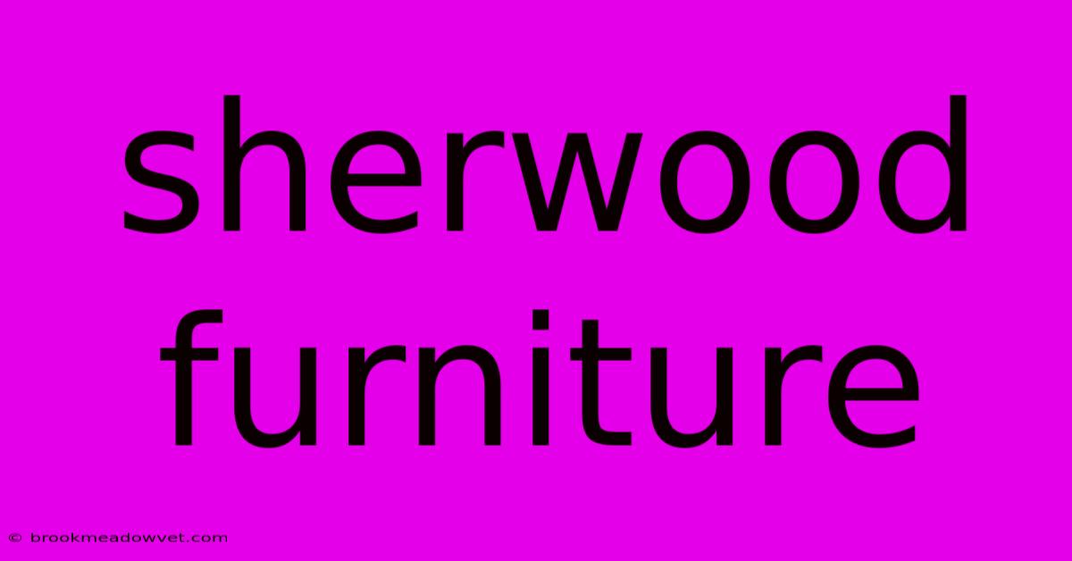 Sherwood Furniture