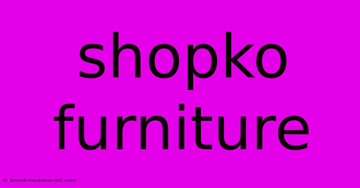 Shopko Furniture