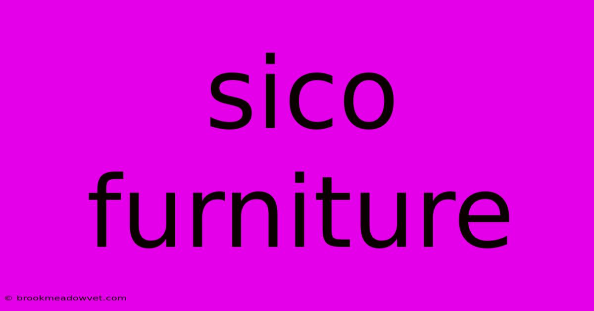 Sico Furniture