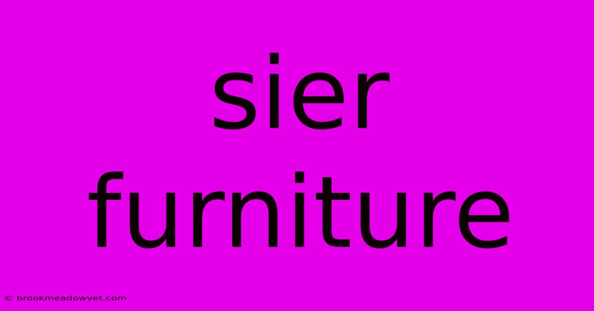 Sier Furniture