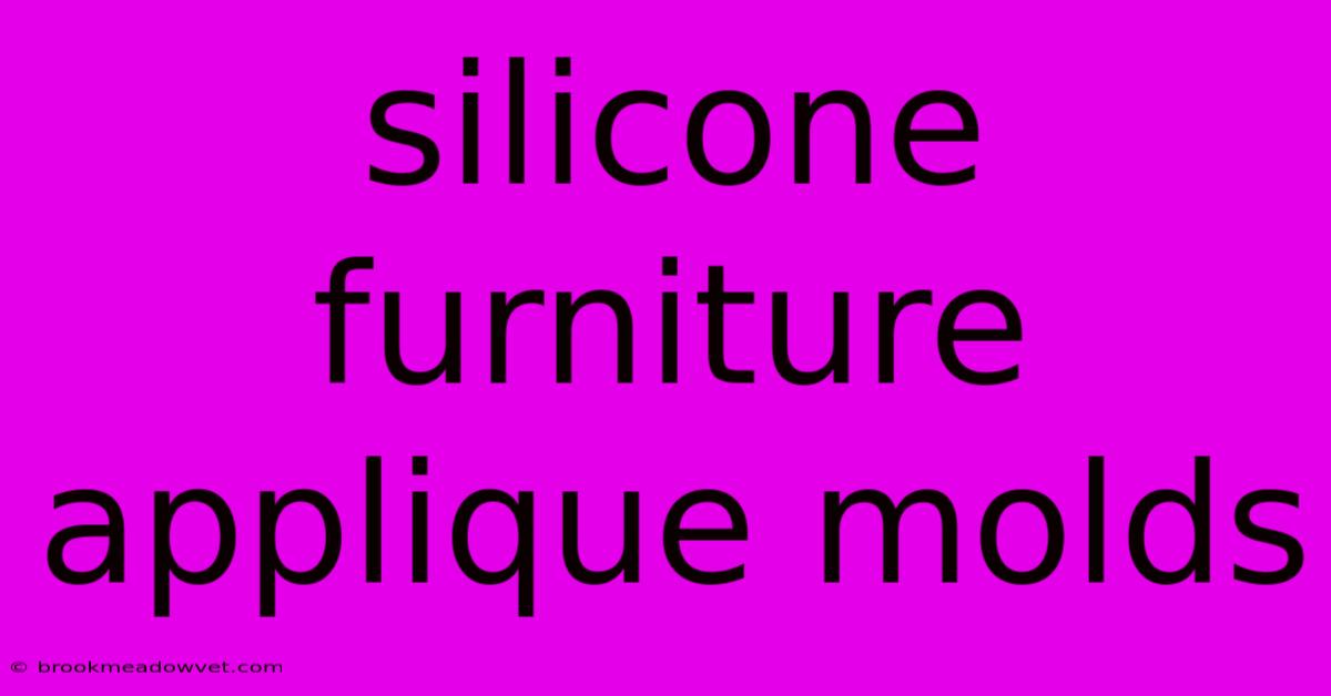 Silicone Furniture Applique Molds