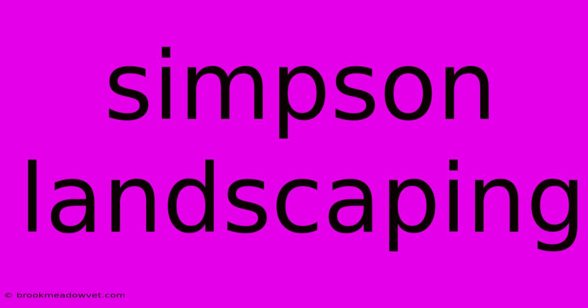 Simpson Landscaping