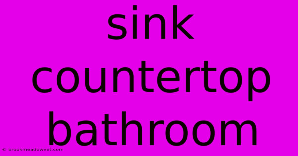 Sink Countertop Bathroom