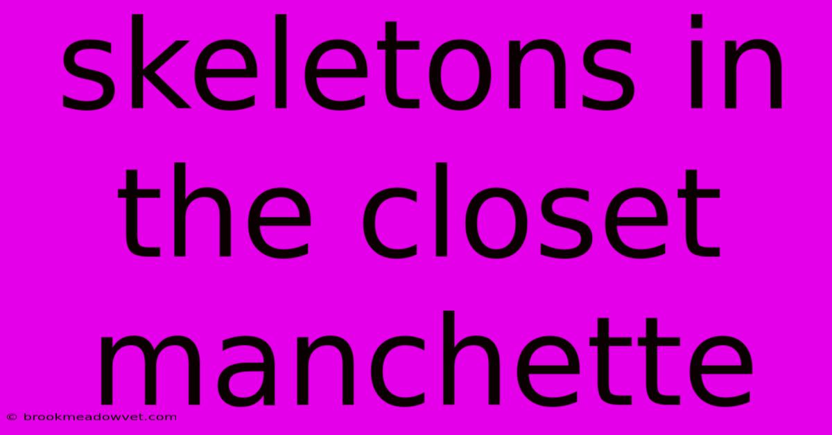 Skeletons In The Closet Manchette