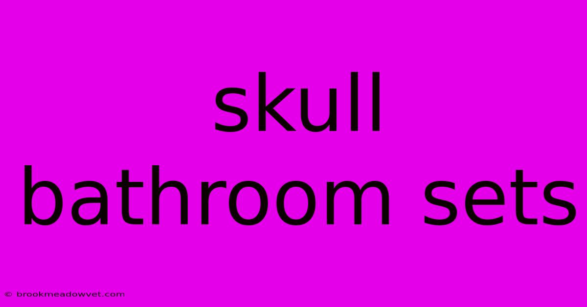 Skull Bathroom Sets