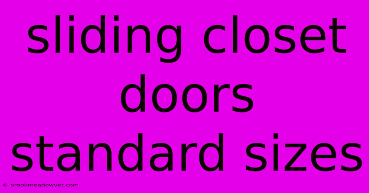 Sliding Closet Doors Standard Sizes