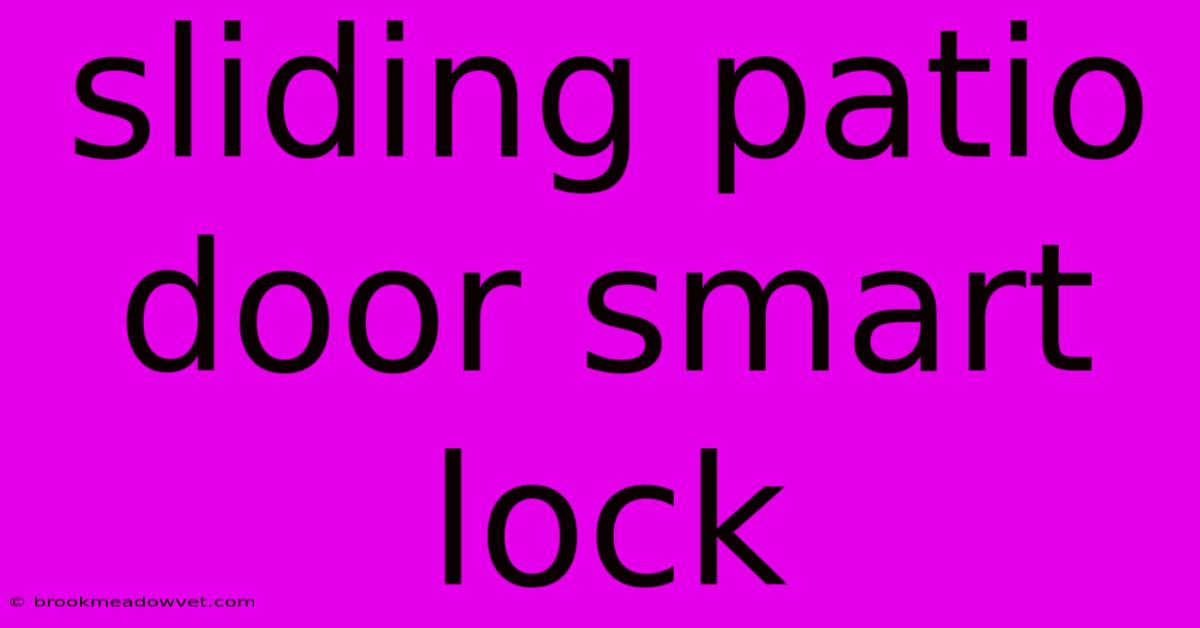 Sliding Patio Door Smart Lock