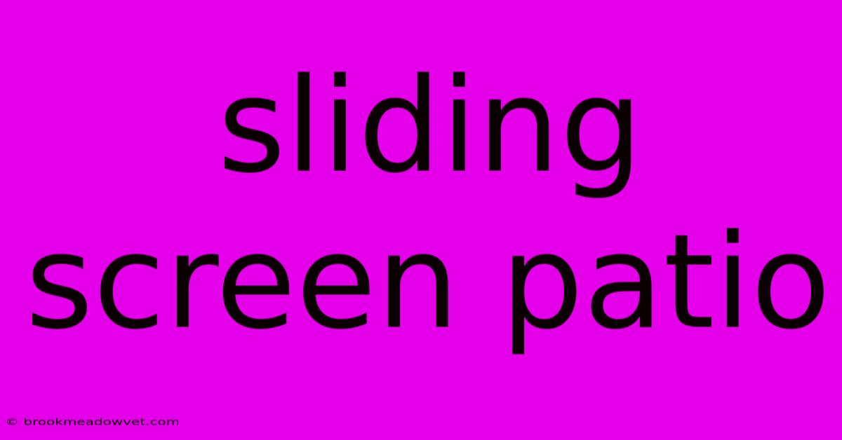 Sliding Screen Patio