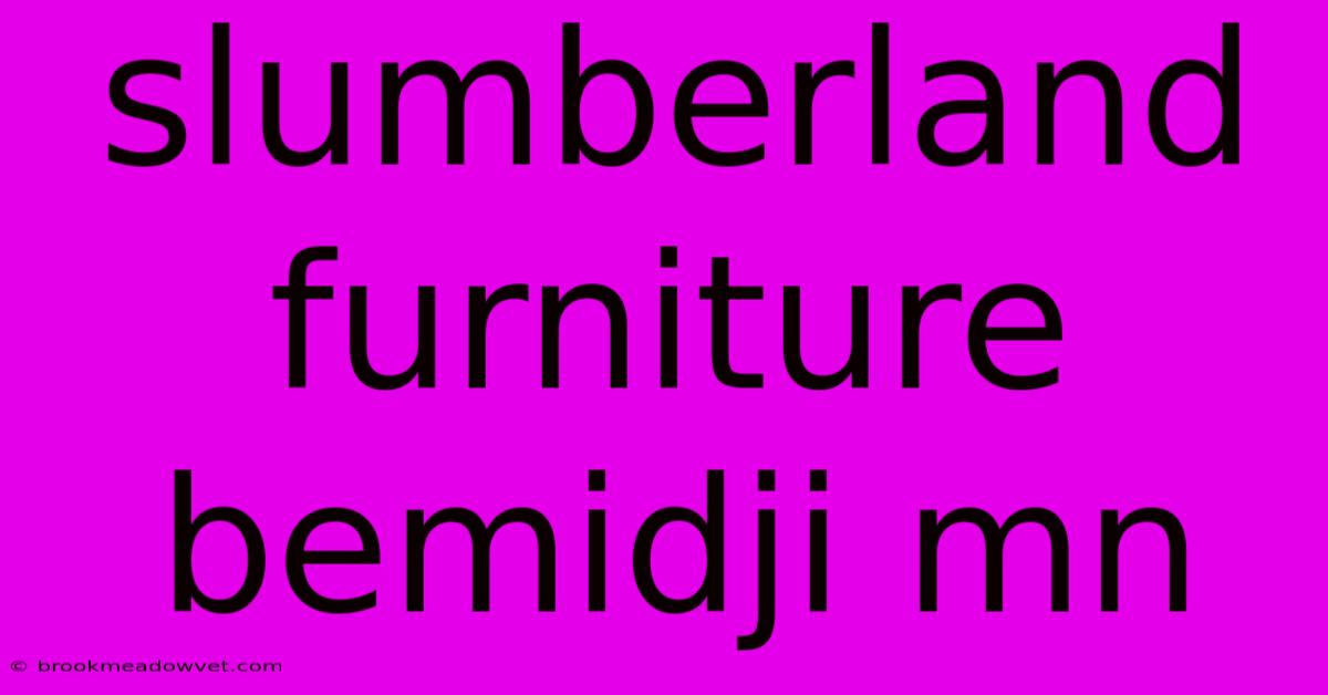 Slumberland Furniture Bemidji Mn