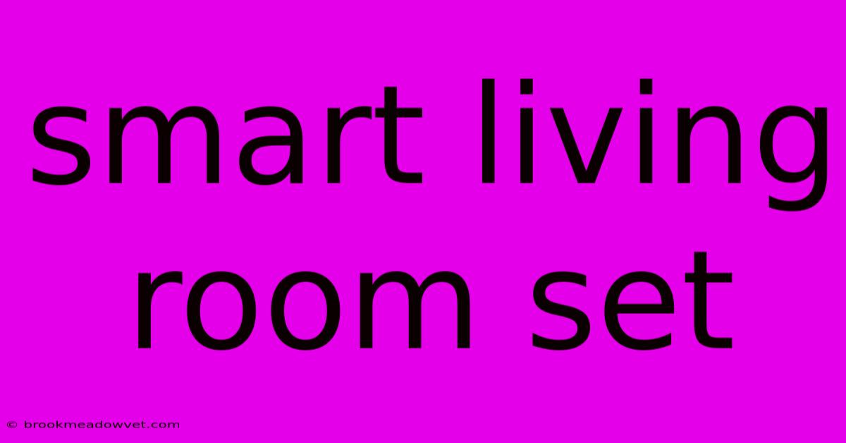 Smart Living Room Set