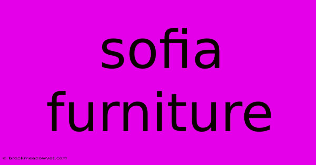 Sofia Furniture